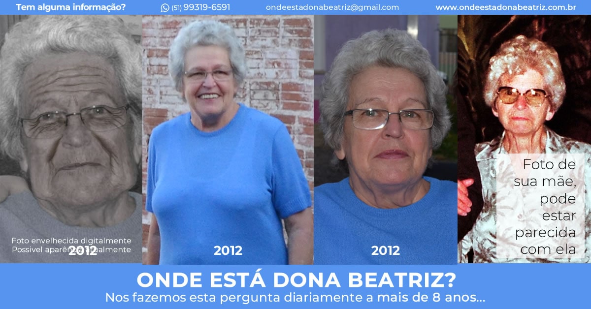 Nome completo: Beatriz Joana Von Hohendorff Winck - Idade: 88 anos - Última vez vista: Santuário de Aparecida/SP. - Características: Cabelos curtos, grisalhos e encaracolados, olhos azuis, pele branca, 1,65m de altura e cicatriz no pescoço. - Idioma: Português e Alemão - Desaparecida desde: 21/10/2012